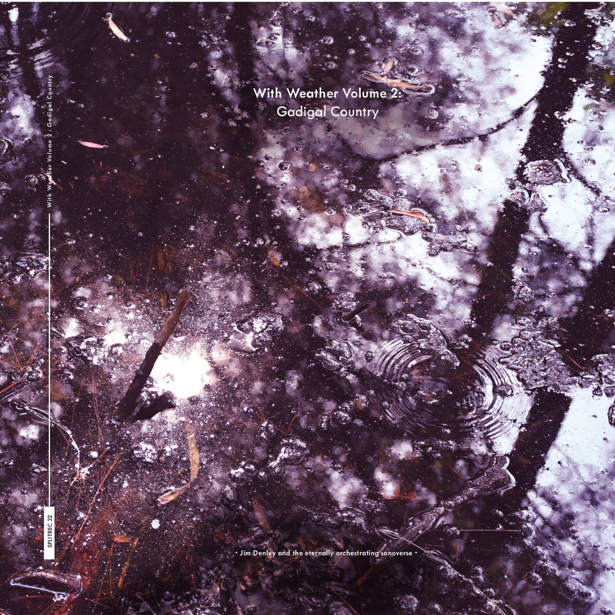 Jim Denley and the eternally orchestrating sonoverse – With Weather Volume 2: Gadigal Country [2CD]