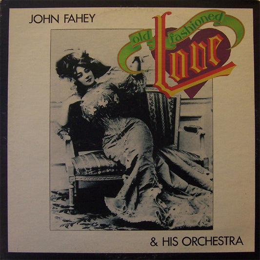 John Fahey – Old Fashioned Love [USED LP]