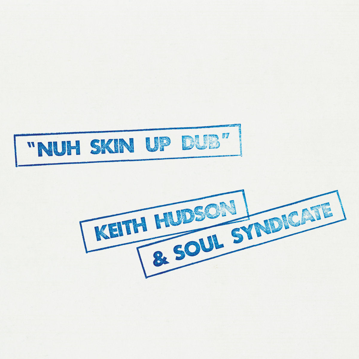 Keith Hudson & Soul Syndicate – Nuh Skin Up Dub [LP]
