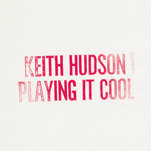 Keith Hudson – Playing It Cool & Playing It Right [LP]
