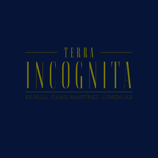 K.K. Null / Israel Martínez / Lumen Lab – Terra Incognita [USED LP]