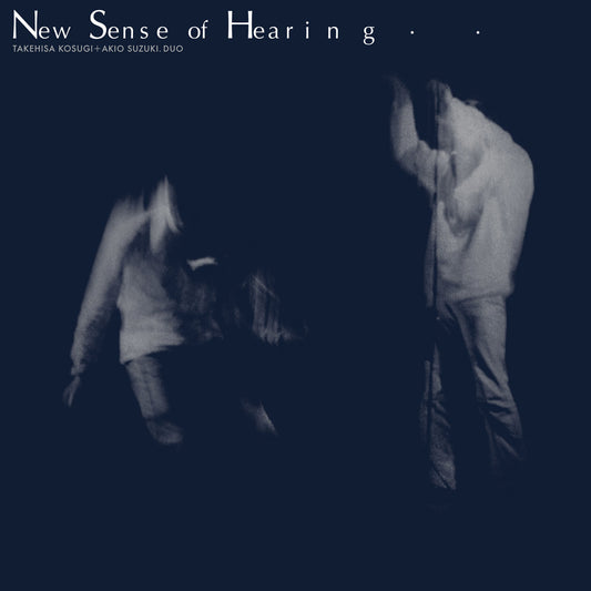 Takehisa Kosugi + Akio Suzuki – New Sense of Hearing [LP]