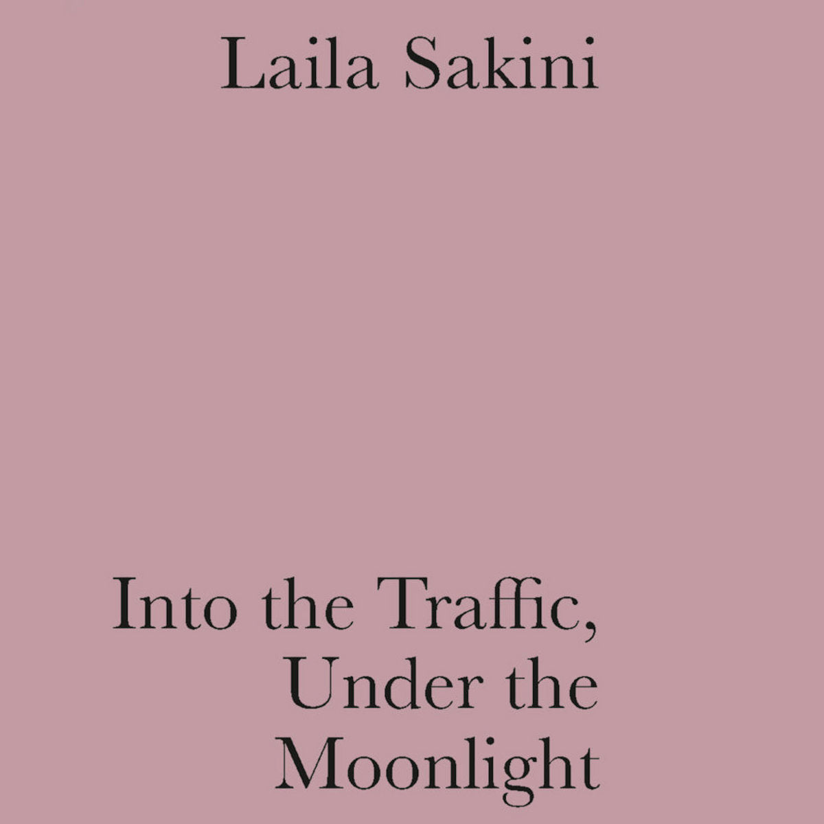 Laila Sakini –  Into The Traffic, Under The Mooonlight [USED LP]