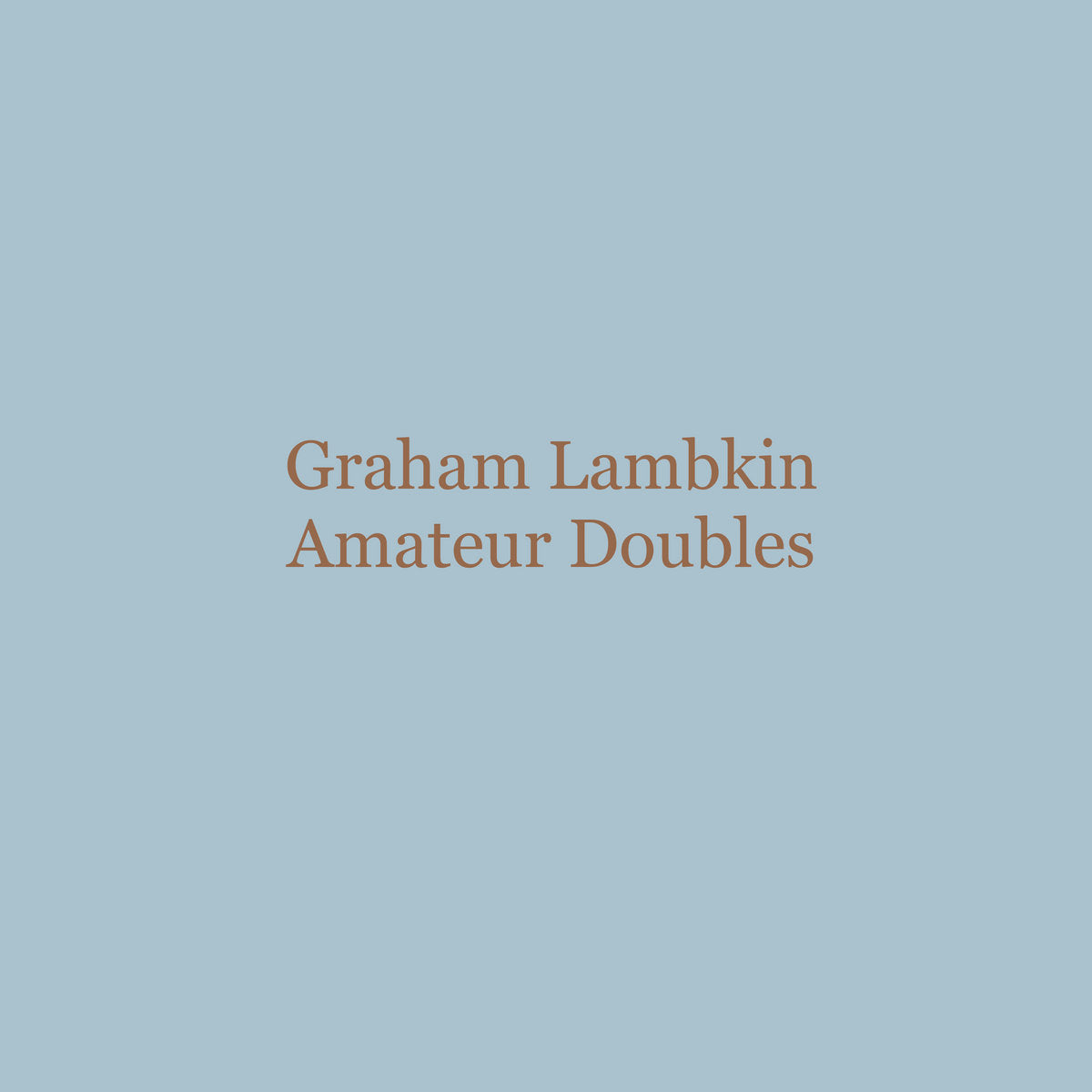 Graham Lambkin – Amateur Doubles [LP]