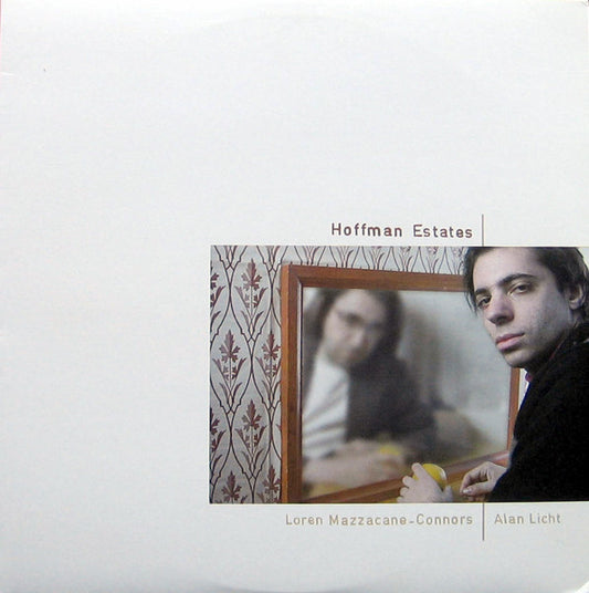 Loren Mazzacane-Connors | Alan Licht – Hoffman Estates [USED LP]