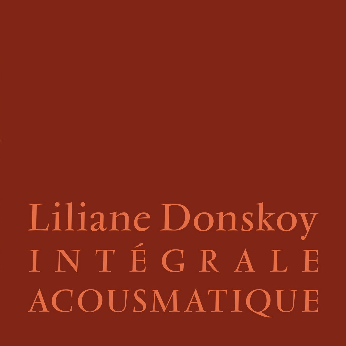 Liliane Donskoy – Intégrale Acousmatique [3LP]