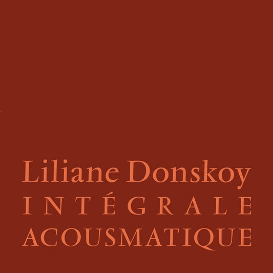 Liliane Donskoy – Intégrale Acousmatique [3LP]