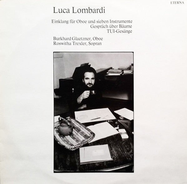 Luca Lombardi – Einklang Für Oboe Und Sieben Instrumente / Gespräch Über Bäume Für Neun Spieler / TUI-Gesänge Für Sopran Und Fünf Instrumente [USED LP]