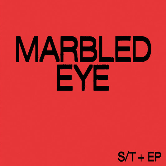 Marbled Eye – S/T + EP [LP]