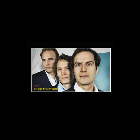 Mark – Integrier Dich Du Yuppie [12"]