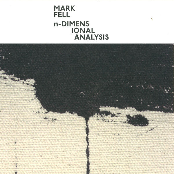 Mark Fell – n-Dimensional Analysis [USED 12"]