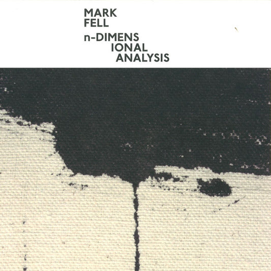 Mark Fell – n-Dimensional Analysis [USED 12"]