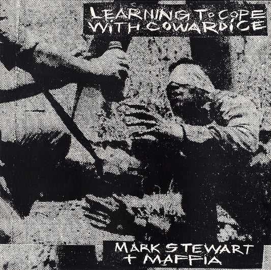 Mark Stewart + the Maffia – Learning to Cope with Cowardice [USED LP]
