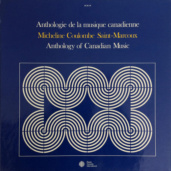 Micheline Coulombe Saint-Marcoux – Anthologie de la Musique Canadienne [USED 5LP BOX]