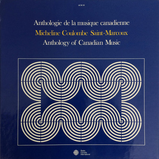Micheline Coulombe Saint-Marcoux – Anthologie de la Musique Canadienne [USED 5LP BOX]