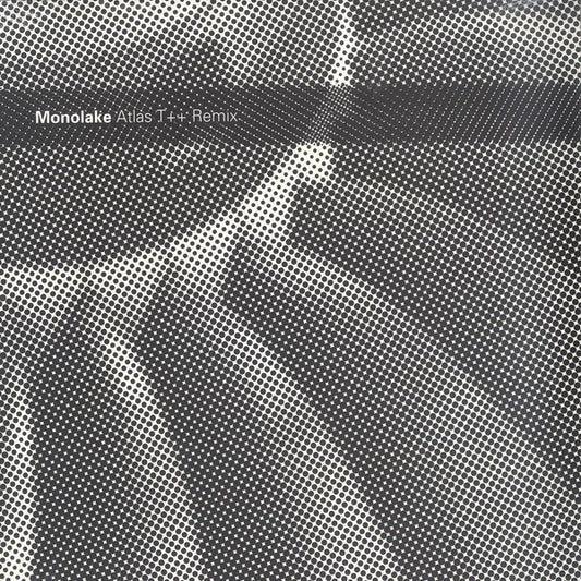 Monolake – Atlas (T++ Remix) [USED 12"]
