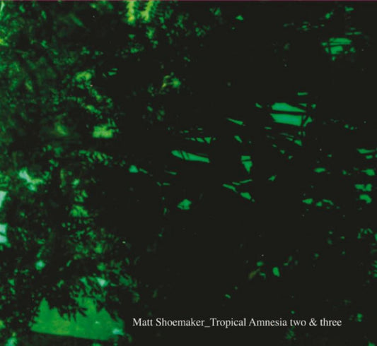 Matt Shoemaker – Tropical Amnesia Two & Three [2CD]