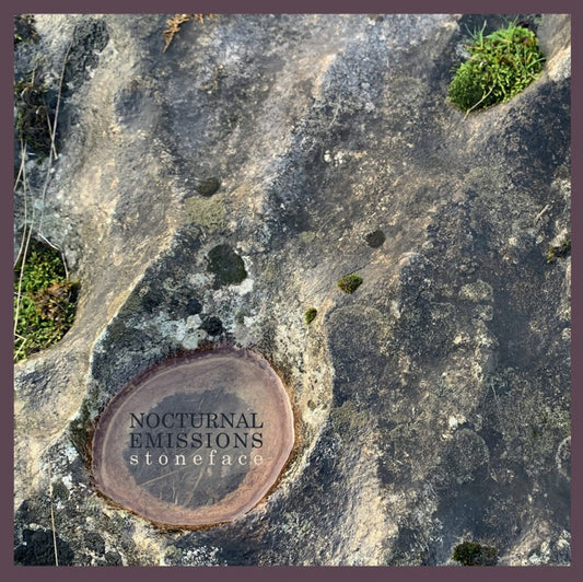 Nocturnal Emissions – Stoneface [LP]