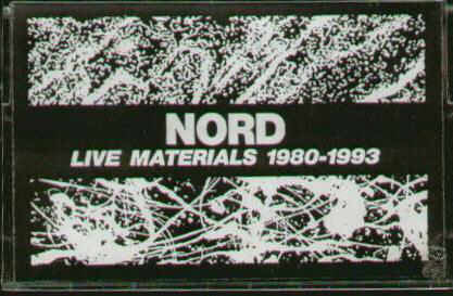 Nord – Live Materials 1980-1993 [CS]