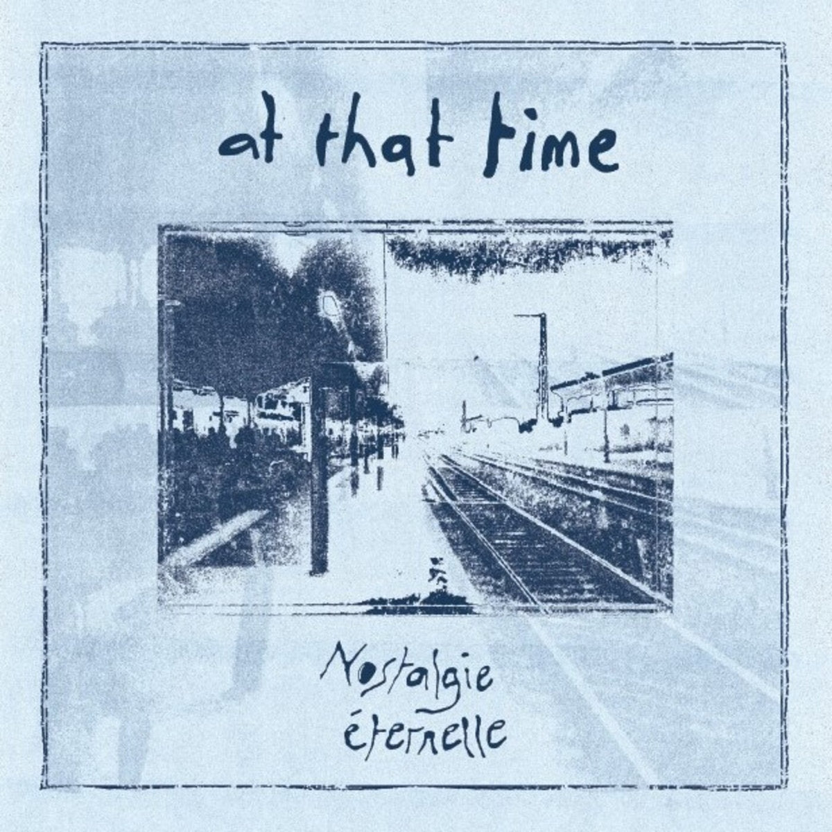 Nostalgie Éternelle – At That Time [LP]