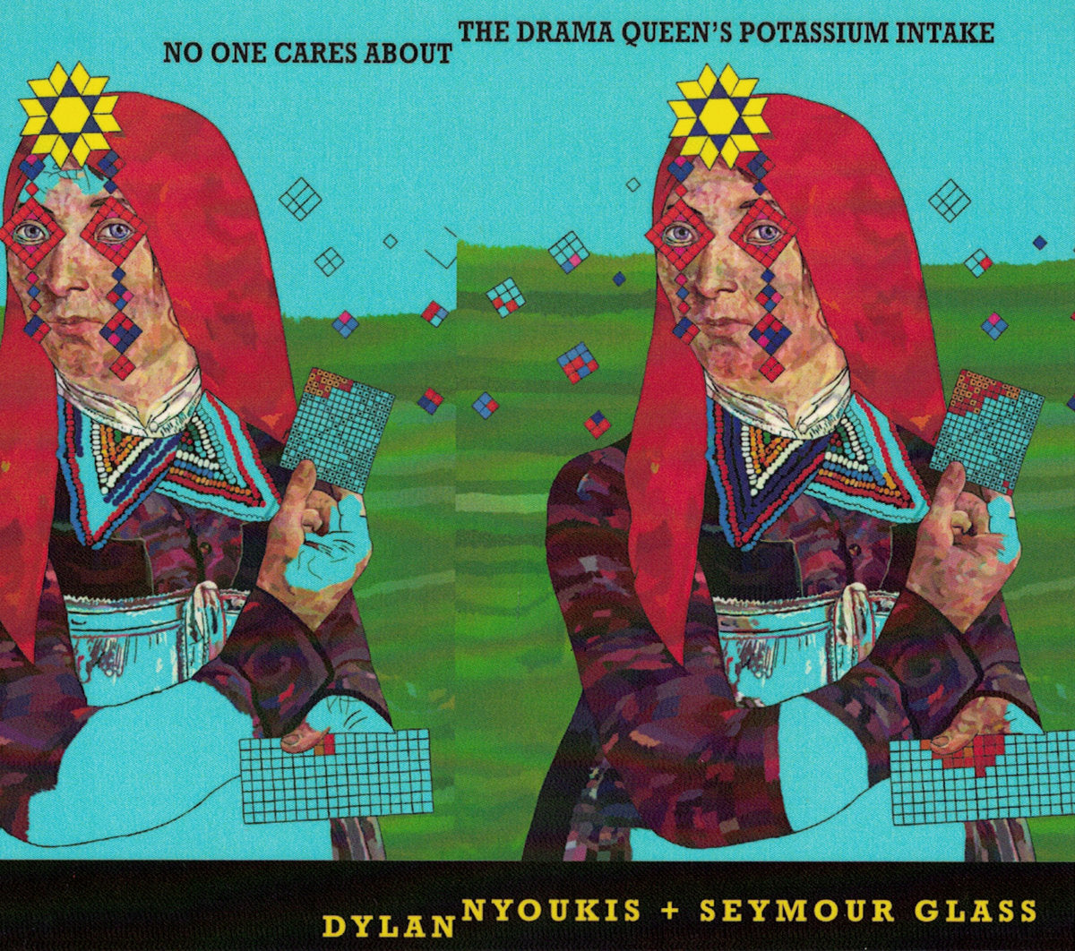 Dylan Nyoukis + Seymour Glass – No One Cares About the Drama Queen's Potassium Intake [CD]