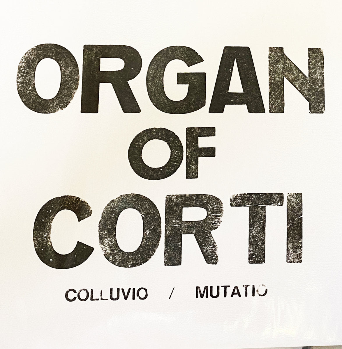 Organ of Corti – Colluvio / Mutatio [7"]