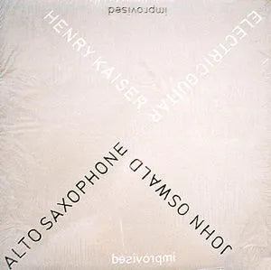 John Oswald & Henry Kaiser – Improvised [USED LP]