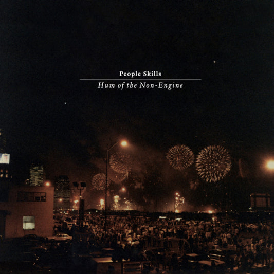 People Skills – Hum of the Non-Engine [LP]