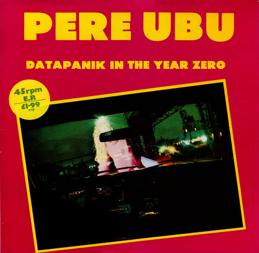 Pere Ubu – Datapanik in the Year Zero [USED 12"]