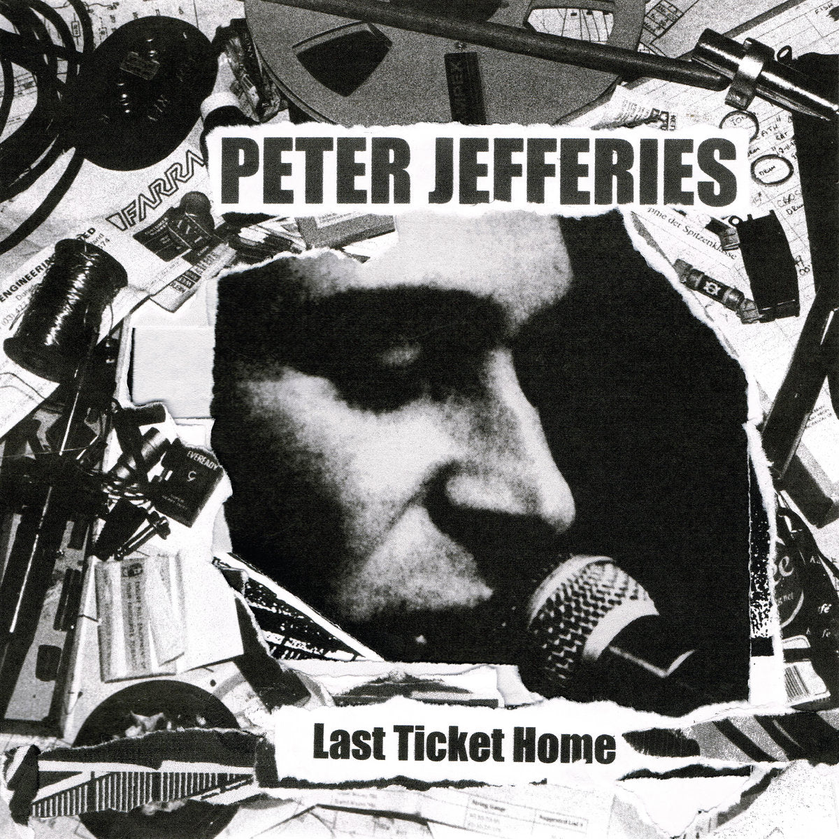 Peter Jefferies – Last Ticket Home [LP]