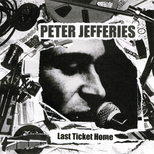 Peter Jefferies – Last Ticket Home [LP]