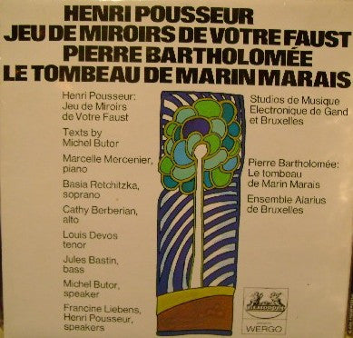 Henri Pousseur / Pierre Bartholomée – Jeu De Miroirs De Votre Faust / Le Tombeau De Marin Marais [USED LP]
