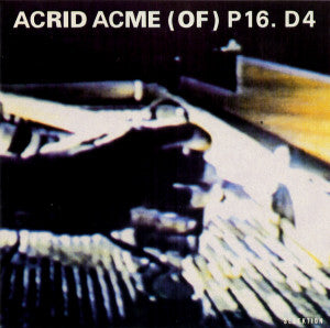 P16.D4 – Acrid Acme (Of) P16.D4 [USED CD]