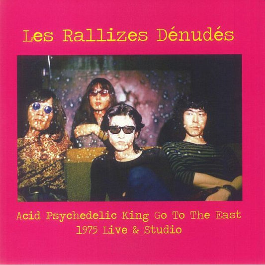 Les Rallizes Dénudés – Acid Psychedelic King Go To The East - 1975 Live & Studio [LP]