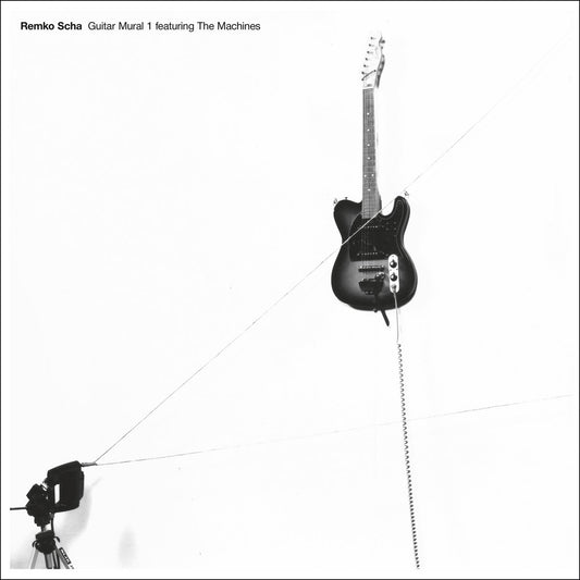 Remko Scha – Guitar Mural 1 featuring The Machines [2LP]