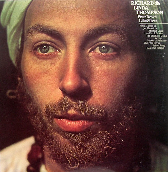 Richard & Linda Thompson – Pour Down Like Silver [USED LP]