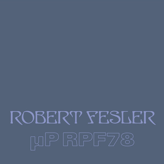 Robert Fesler – μP RPF78 [4LP]