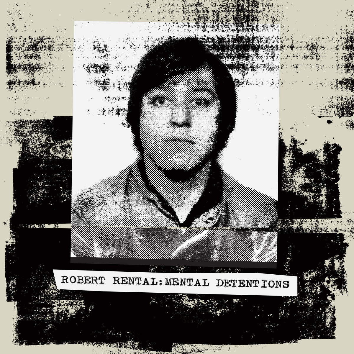 Robert Rental – Mental Detentions [2LP]