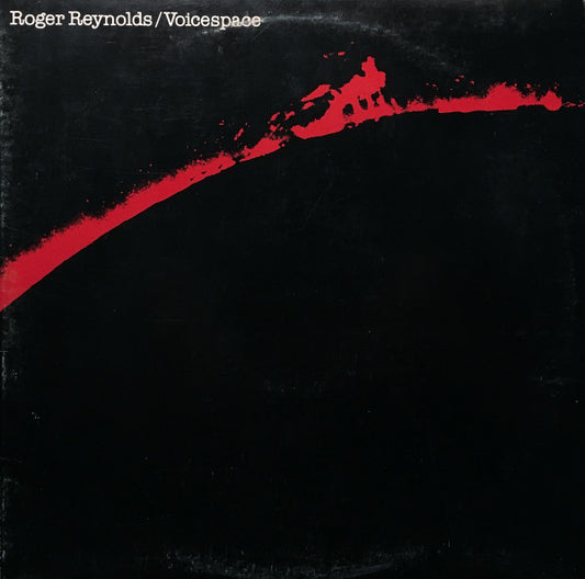 Roger Reynolds – Voicespace [USED 2LP]