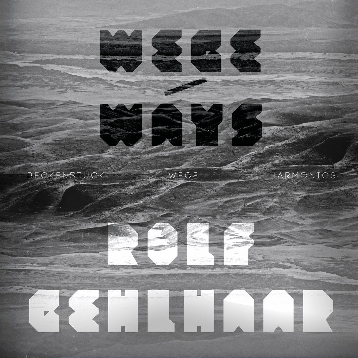 Rolf Gehlhaar – Wege / Ways [LP]