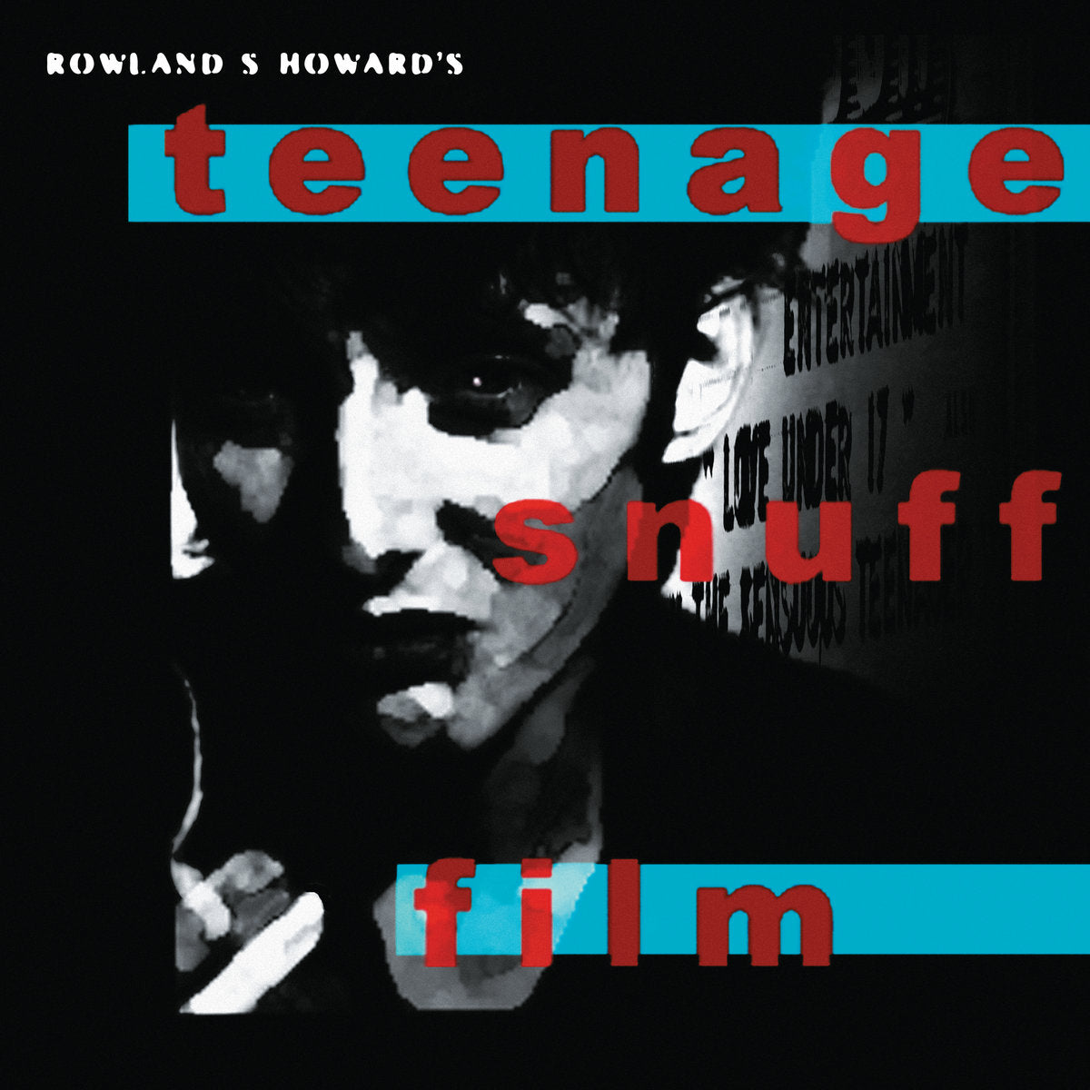 Rowland S. Howard – Teenage Snuff Film [2LP]