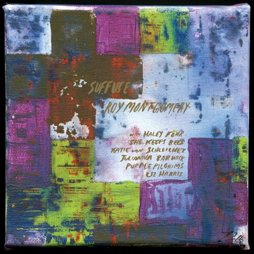 Roy Montgomery – Suffuse [LP]