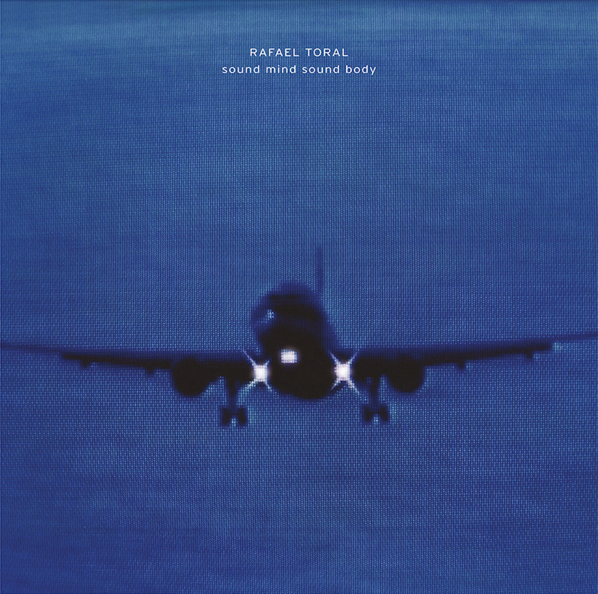 Rafael Toral – Sound Mind Sound Body [2LP]