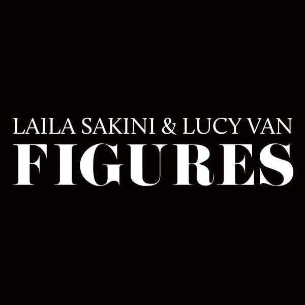 Laila Sakini & Lucy Van – Figures [LP]