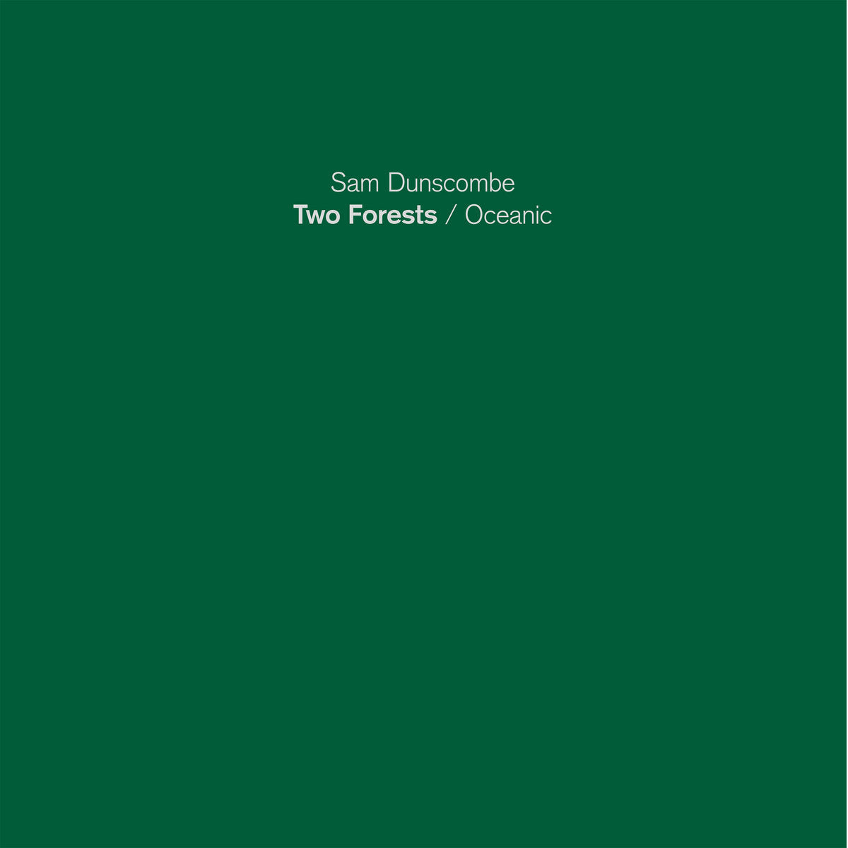 Sam Dunscombe – Two Forests / Oceanic [USED LP]