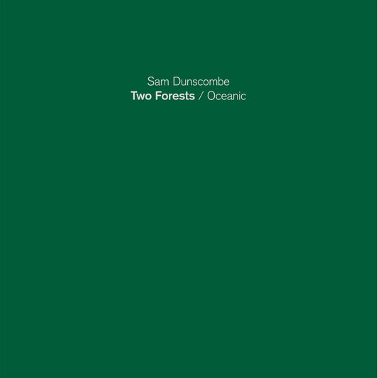 Sam Dunscombe – Two Forests / Oceanic [USED LP]
