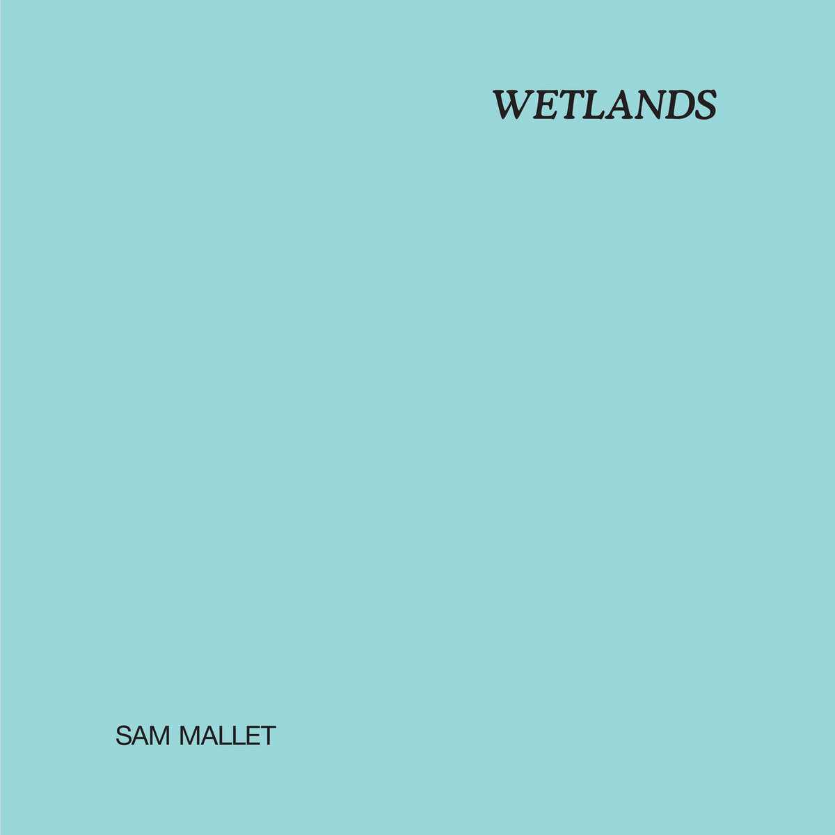 Sam Mallet – Wetlands [LP]