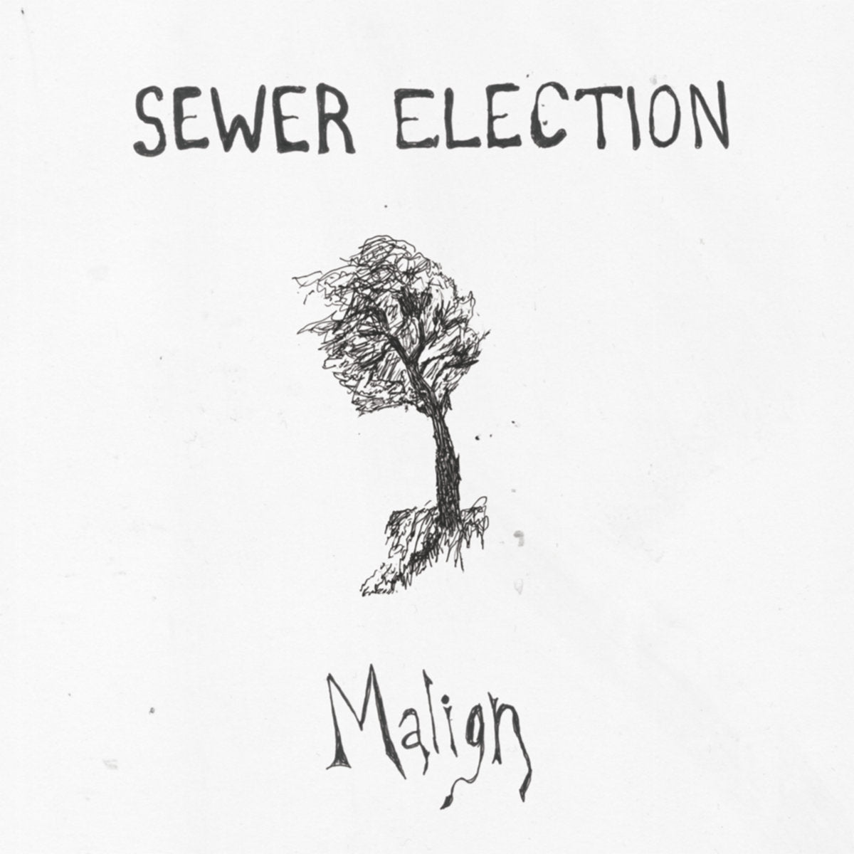 Sewer Election – Malign [LP]