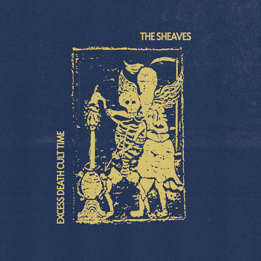 The Sheaves – Excess Death Cult Time [LP]
