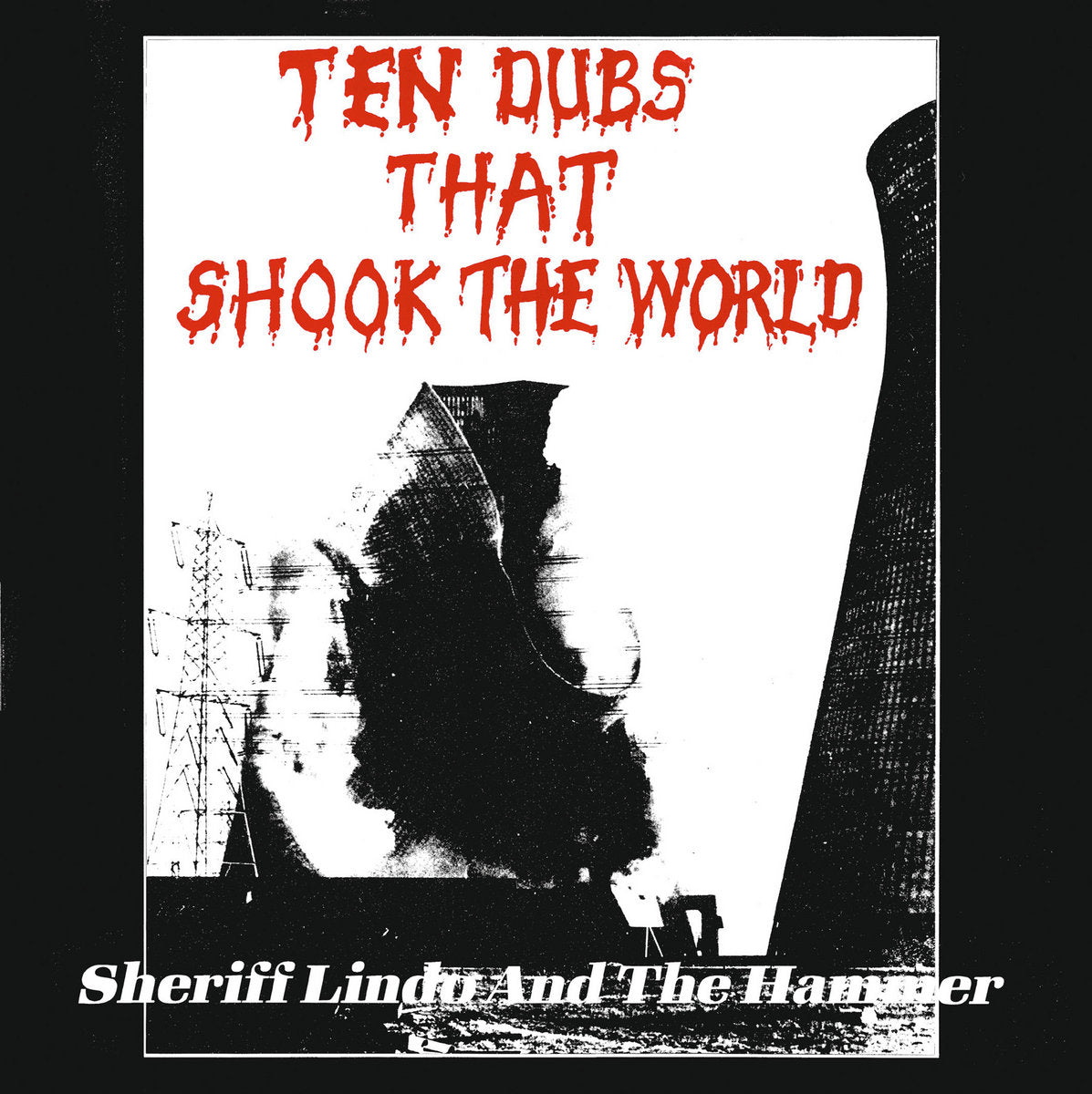Sheriff Lindo and the Hammer – Ten Dubs That Shook The World [LP]